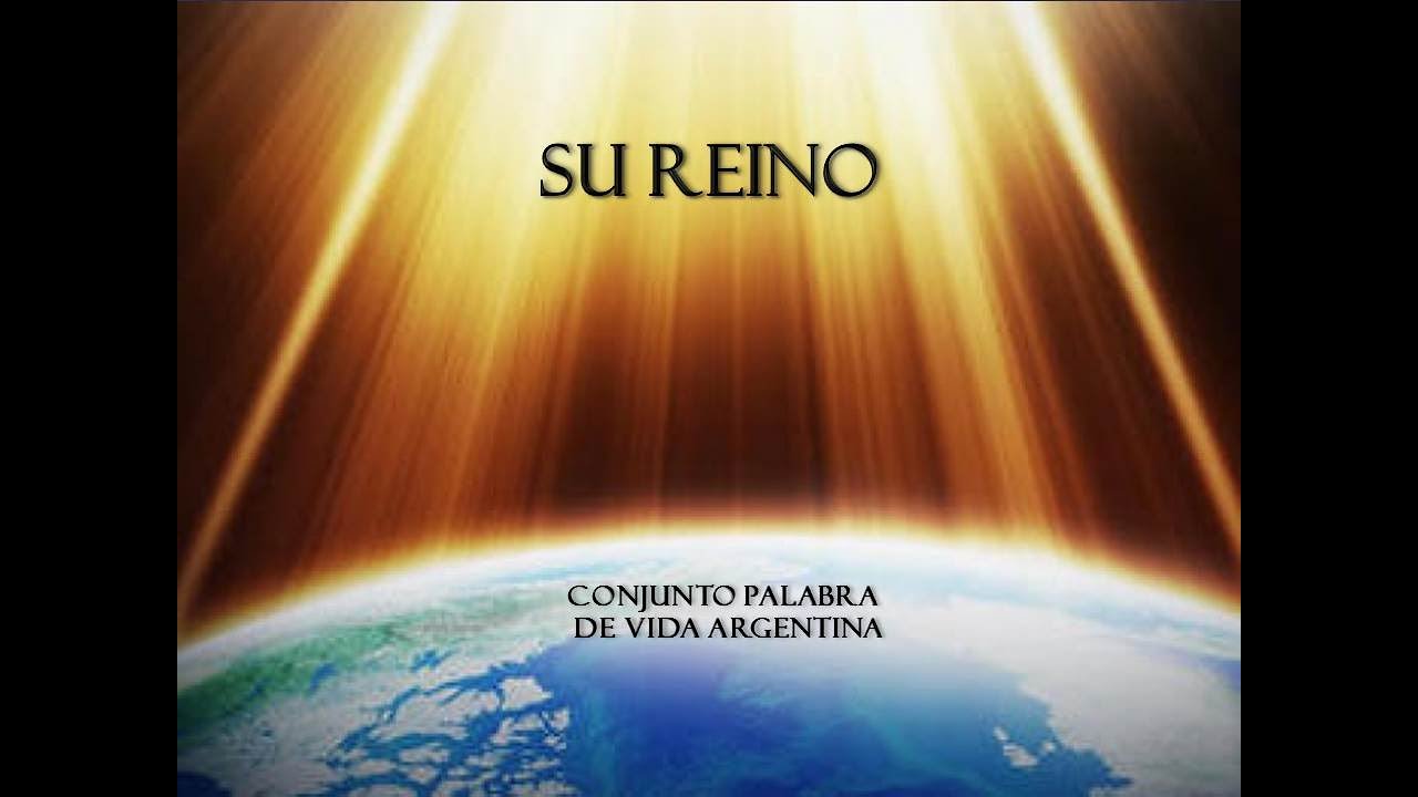 Su Reino - Conjunto Palabra de Vida Argentina