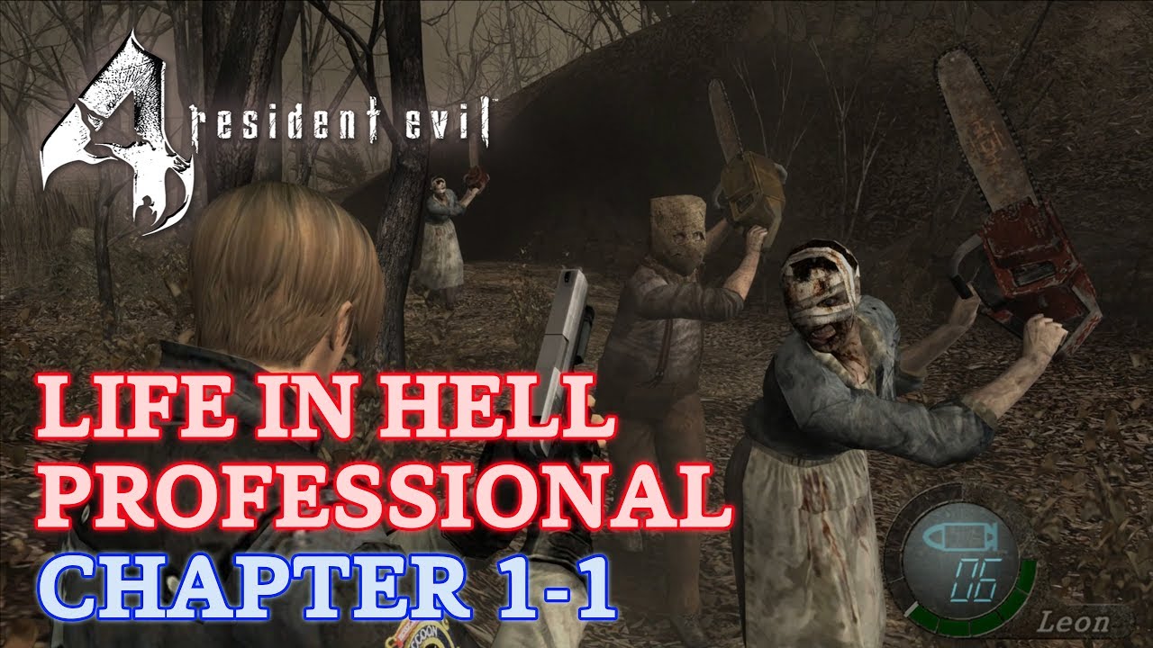Resident Evil 4 Ultimate HD Edition: Life In Hell Mod - Professional - Chapter 1-1 - No Damage