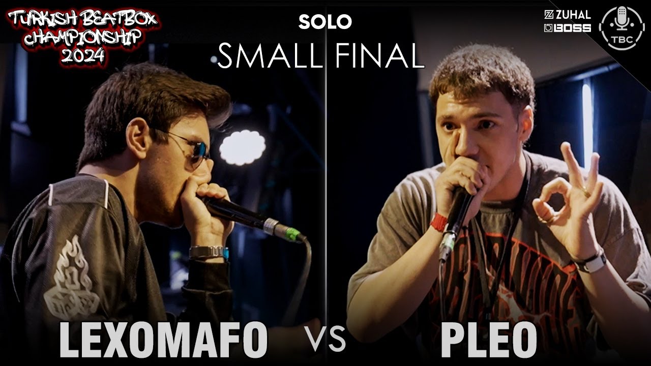 LEXOMAFO VS PLEO | TURKISH BEATBOX CHAMPIONSHIP 2024 - Solo SMALL FINAL