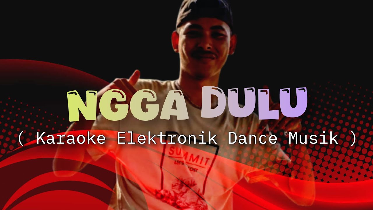 ✨NGGA DULU - KARAOKE EDM