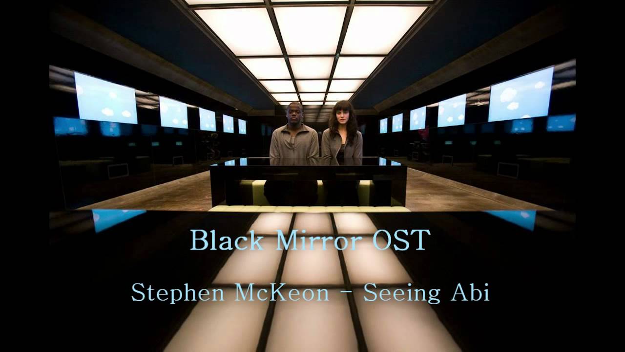 Black Mirror OST - Seeing Abi
