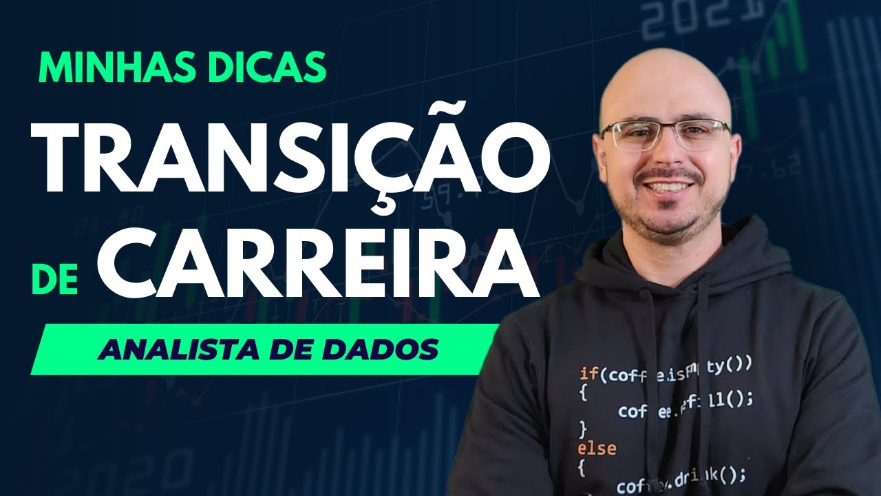 Dicas para transição de carreira para analista de dados