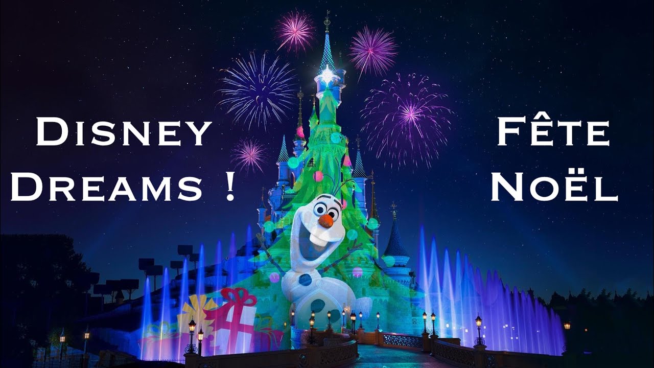 Disneyland Paris - Disney Dreams ! Fête Noël - Disney Dreams Of Christmas - 2022