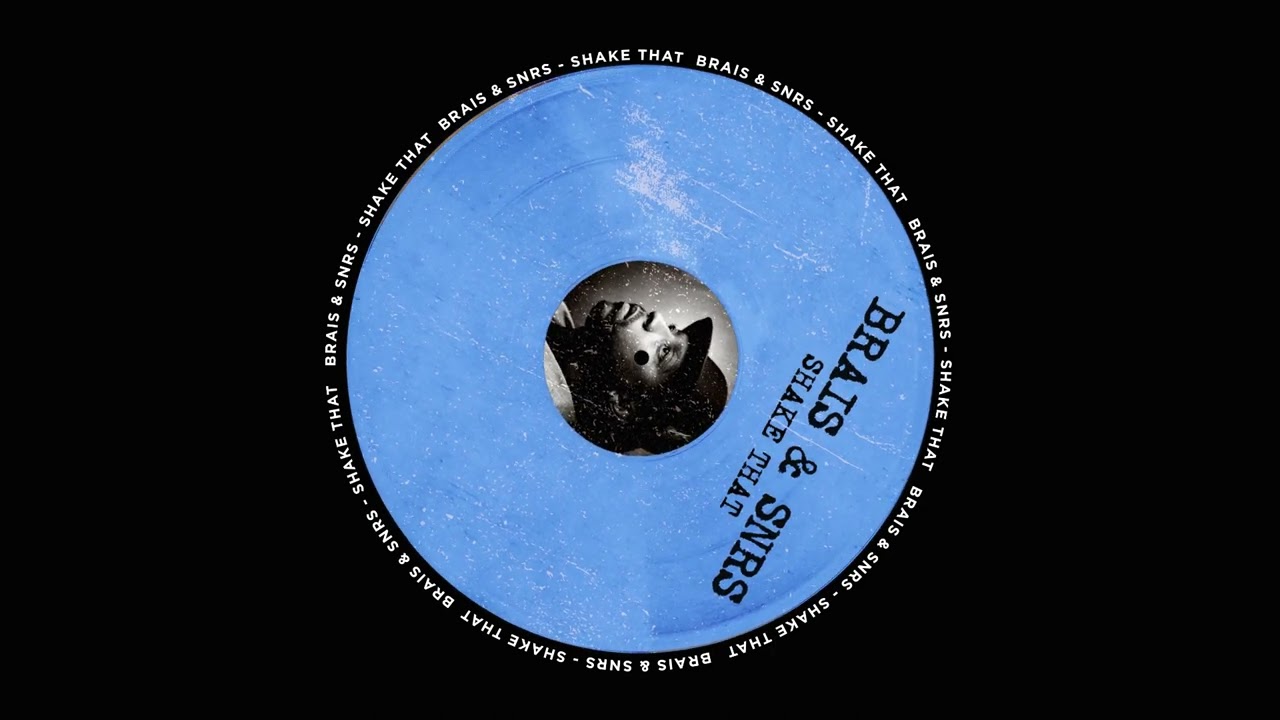Brais & SNRS - Shake That