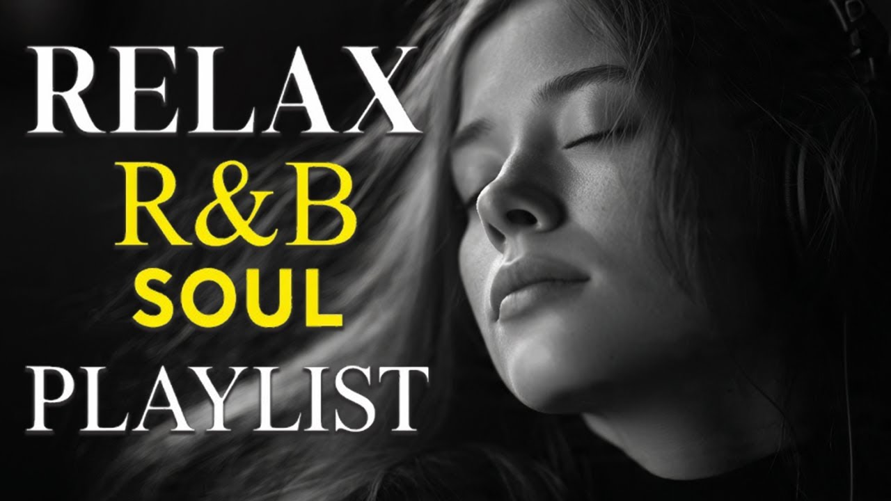 Deep R&B Soul 💖 Romantic Chill Vibes to Heal the Heart and Elevate the Soul