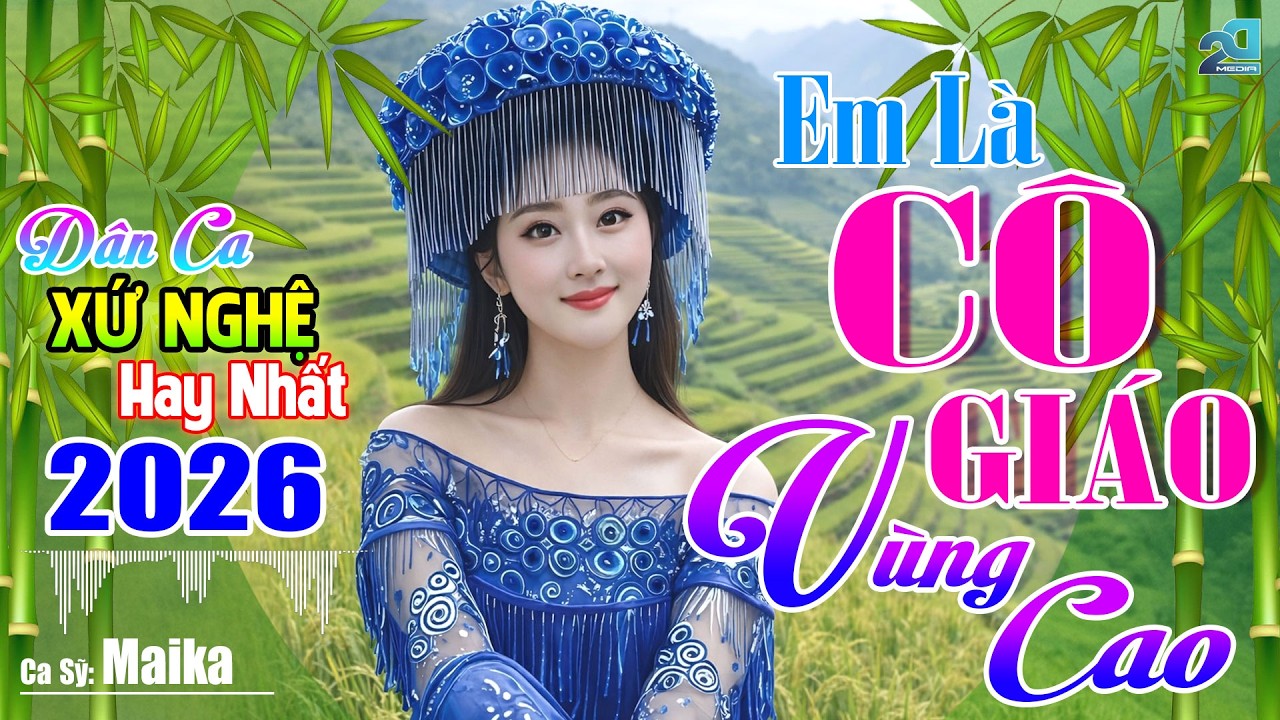 EM LÀ CÔ GIÁO VÙNG CAO – Nhạc Sống Dân Ca Xứ Nghệ Ngọt Ngào Toàn Bài Hay, Nghe Cả Ngày Không Chán