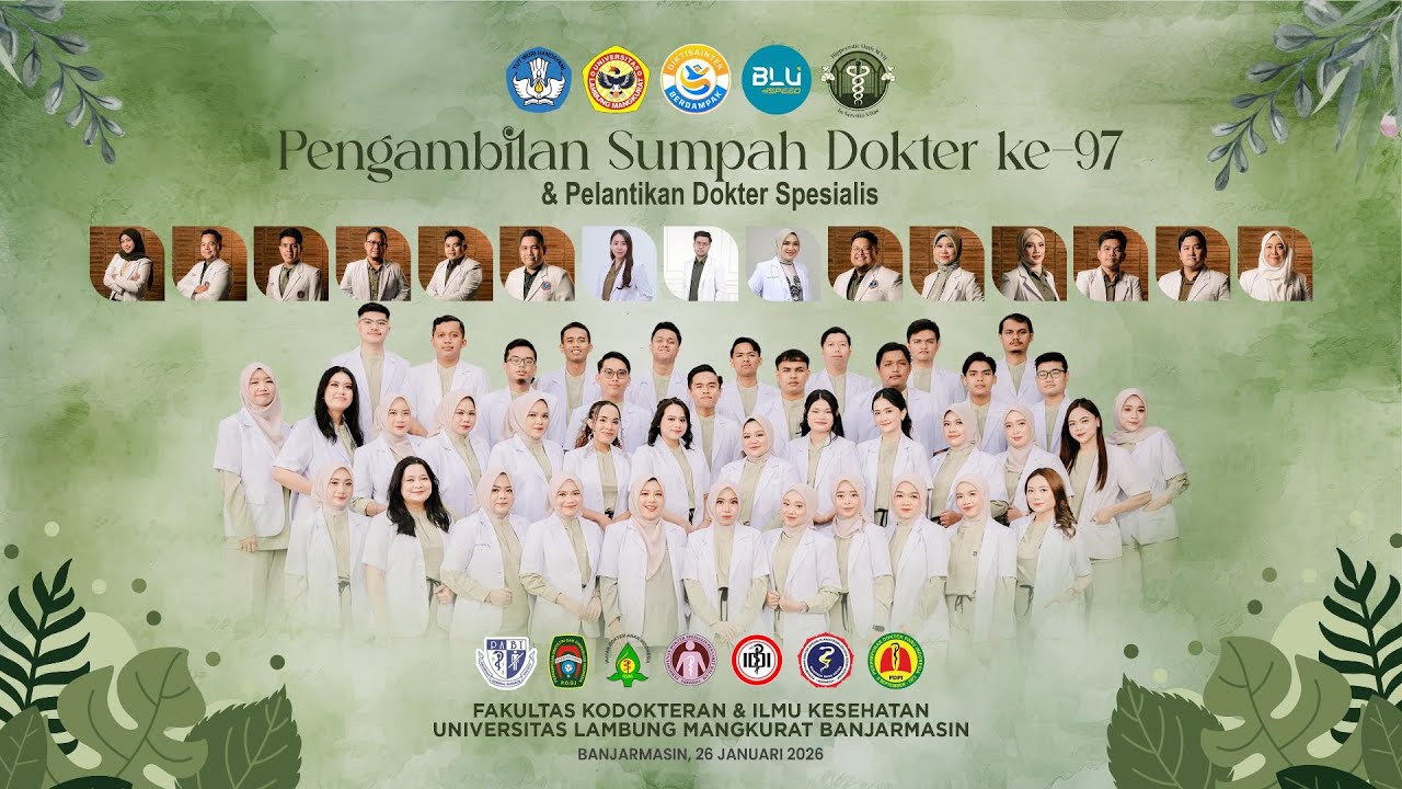 PENGAMBILAN SUMPAH DOKTER ANGKATAN KE-97 & PENYERAHAN BREVET DOKTER SPESIALIS FK ULM