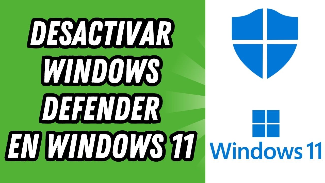Como desactivar Windows Defender en Windows 11 (GU&Iacute;A COMPLETA)