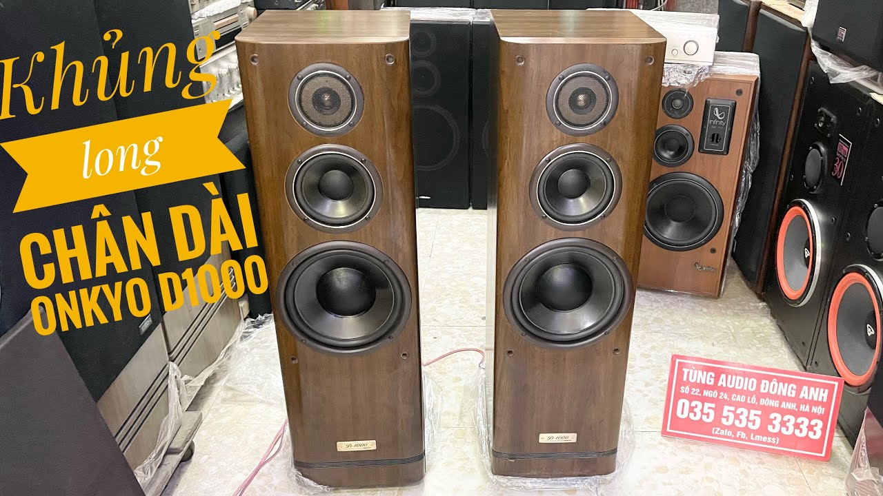 Khủng long chân dài - Loa Onkyo D1000 khá hiếm về trên thị trường,vắng tại cửa hàng hơn 2 năm rồi