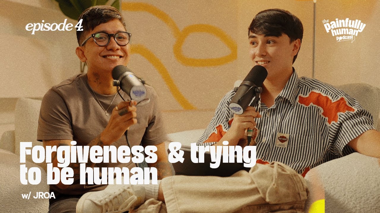 Forgiveness & trying to be human | JROA | Ep. 4