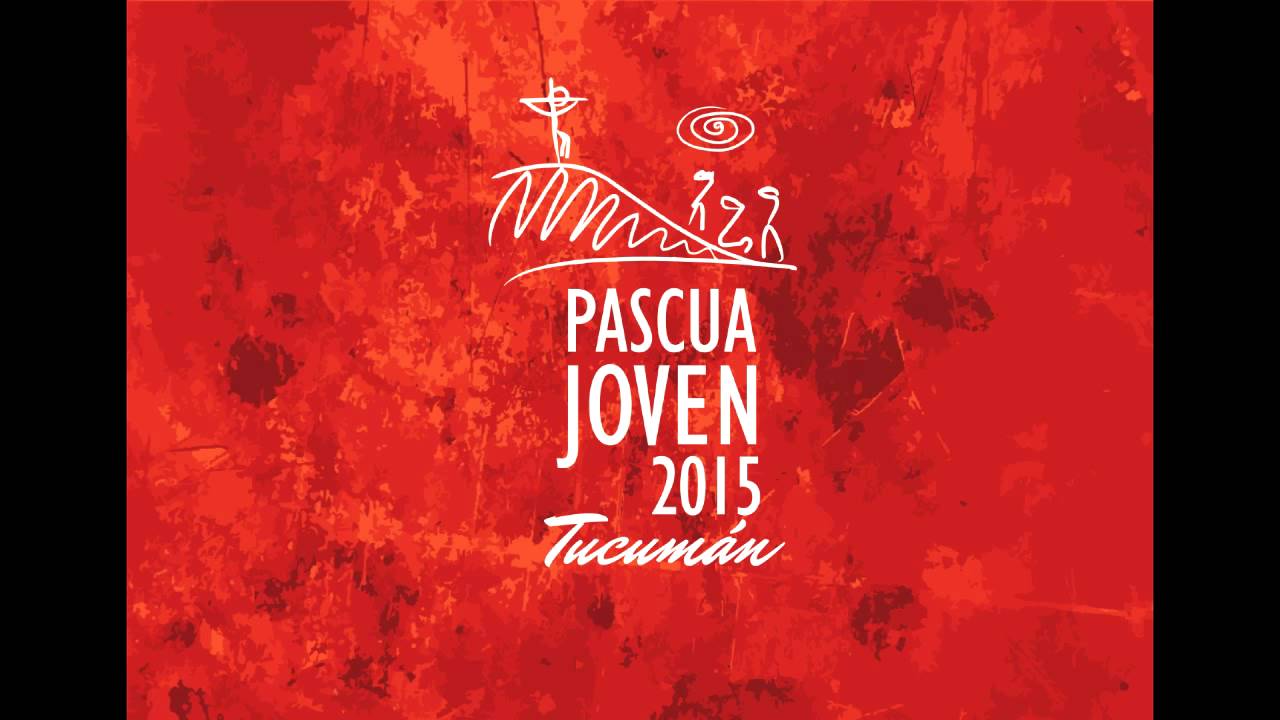Padre no me abandones - Pascua Joven Tucuman
