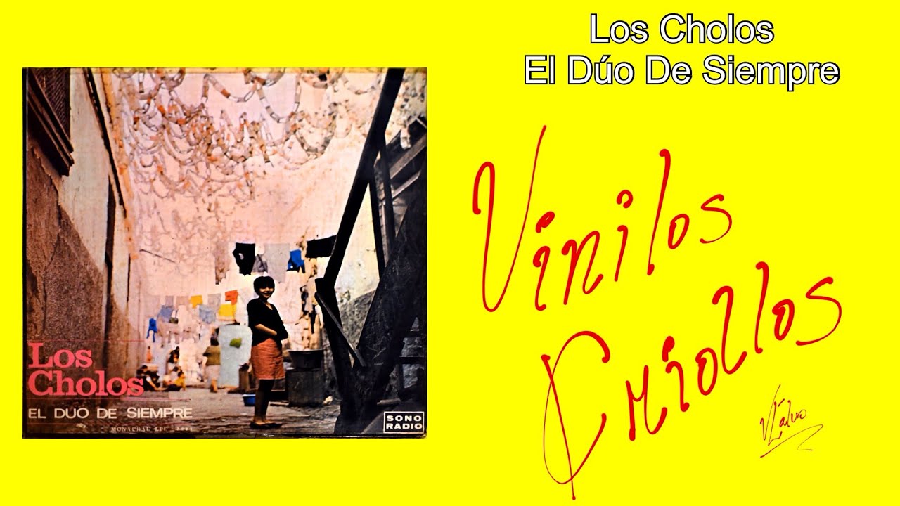 Los Cholos - El Duo De Siempre (LP Full Vinilo) 1968 HD