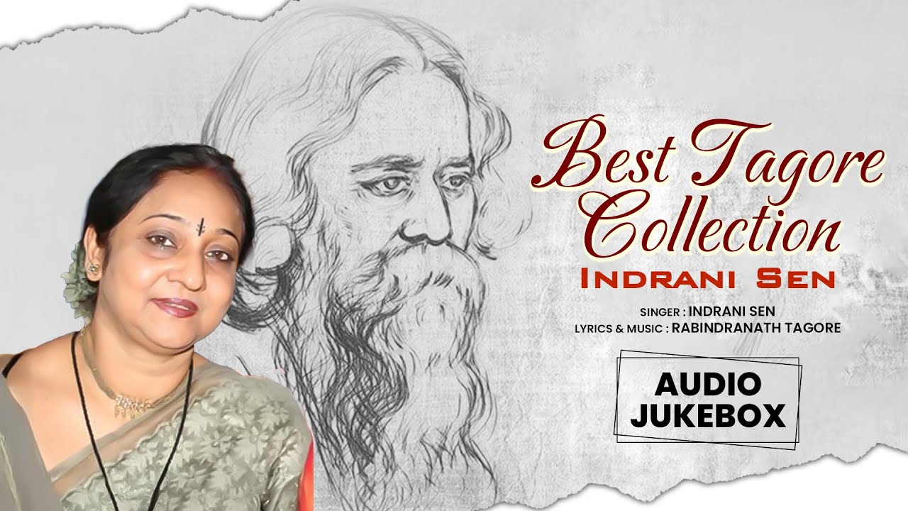 Best Tagore Collections | Indrani Sen Rabindra Sangeet | Audio Jukebox