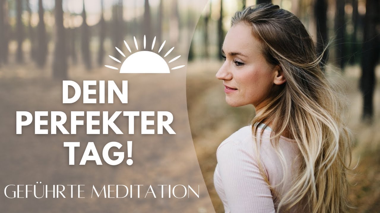 Morgen Meditation 🌻 Geführte Meditation für deinen perfekten Tag