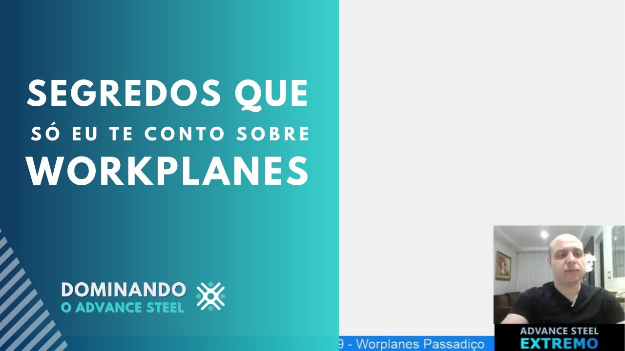 Segredos que só eu te conto sobre workplanes no Advance Steel.