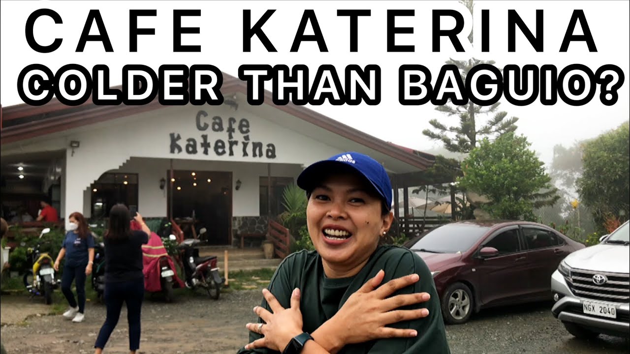 Cafe Katerina Tanay Rizal / The Marilaque Highway Best Scenic Drive Near Manila /  Super cold