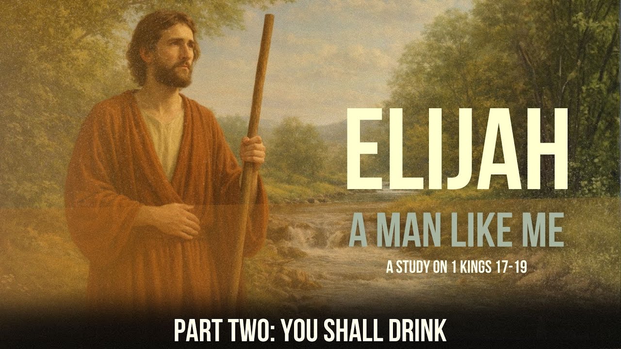 Elijah: A Man Like Me | Part Two: You Shall Drink