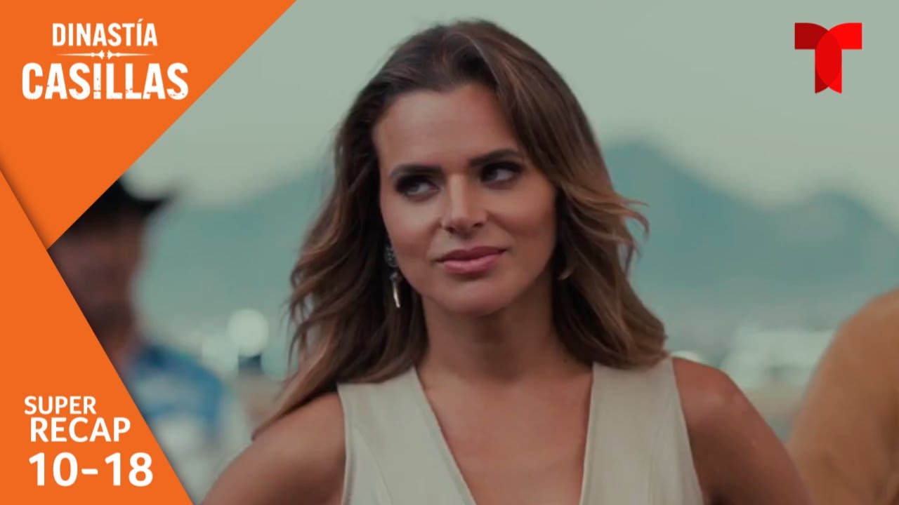 Súper resumen de los episodios 10 al 18 de Dinastía Casillas | Telemundo Series