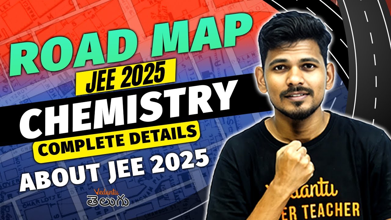 JEE 2025 Chemistry Road Map 😱 Complete details about JEE 2025 🔥 | JEE Main 2025