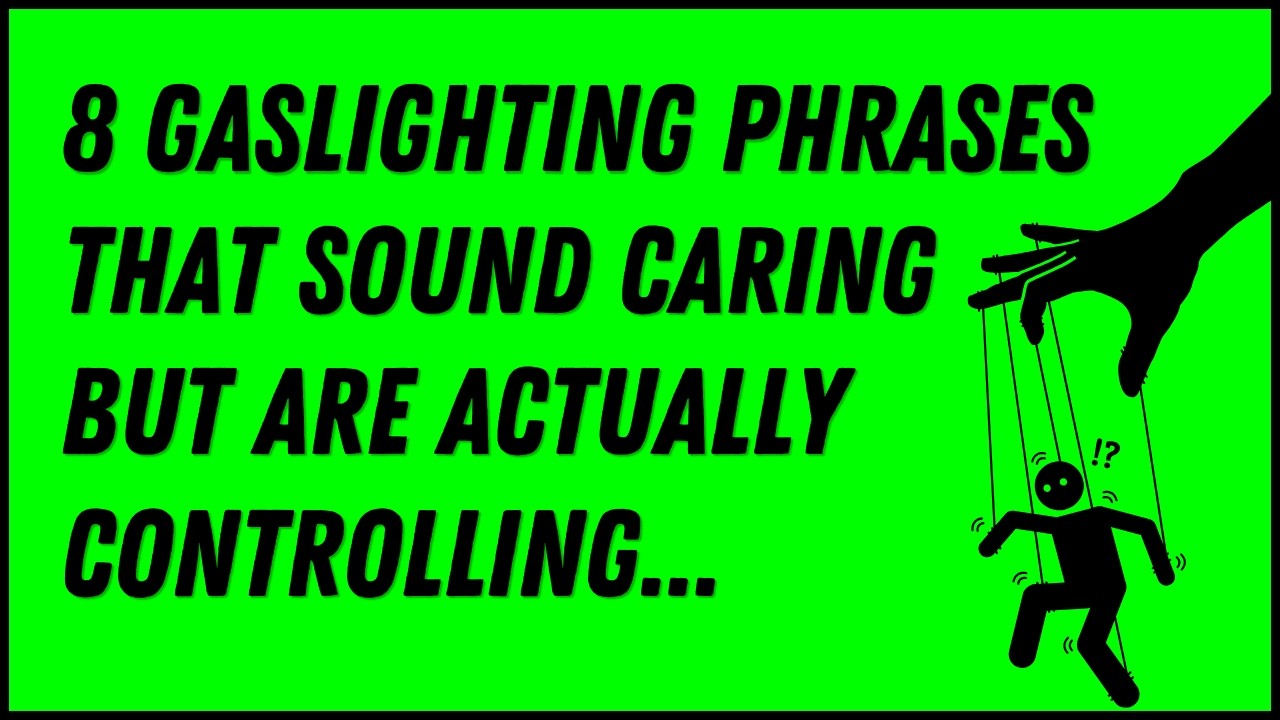 8 Gaslighting Phrases That Sound Caring But Are Actually Controlling ⚠️