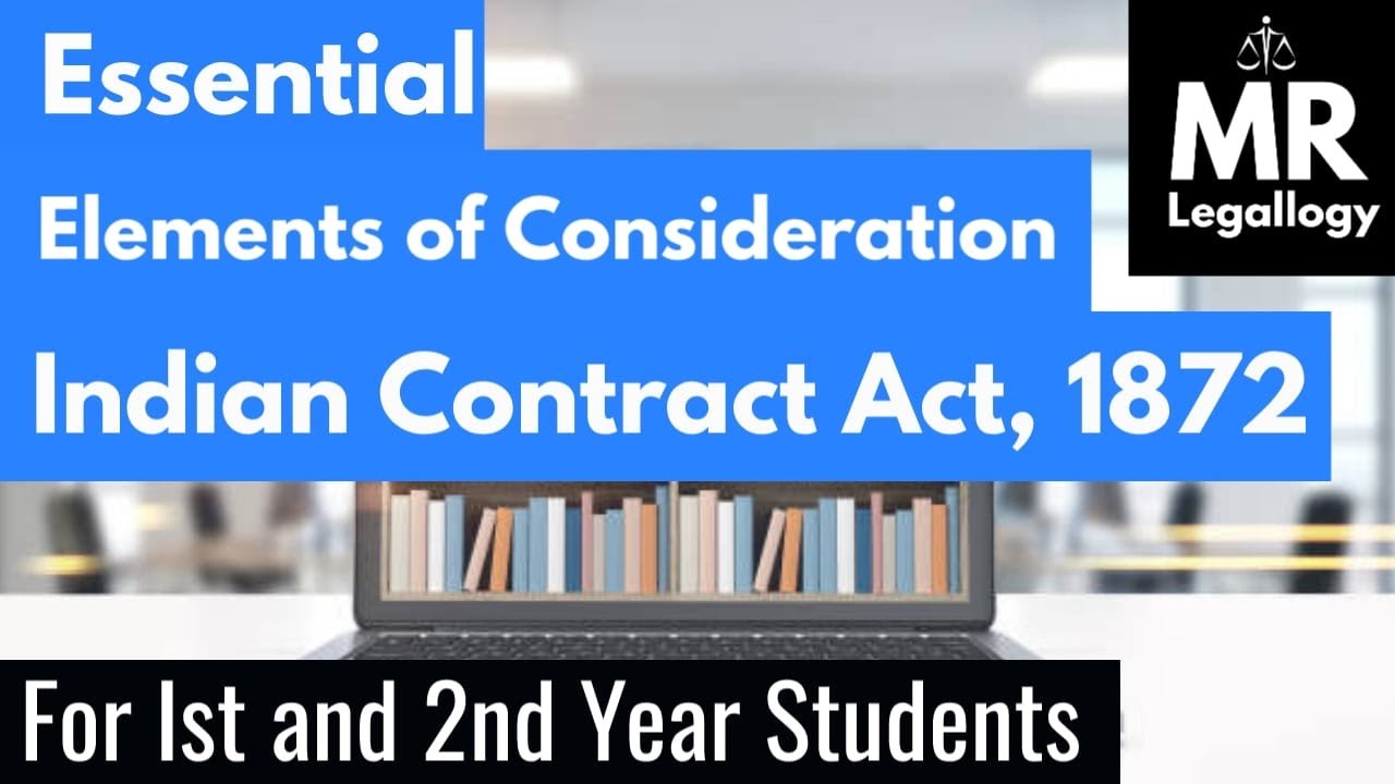 Essentials elements of consideration | valid legal rules | 