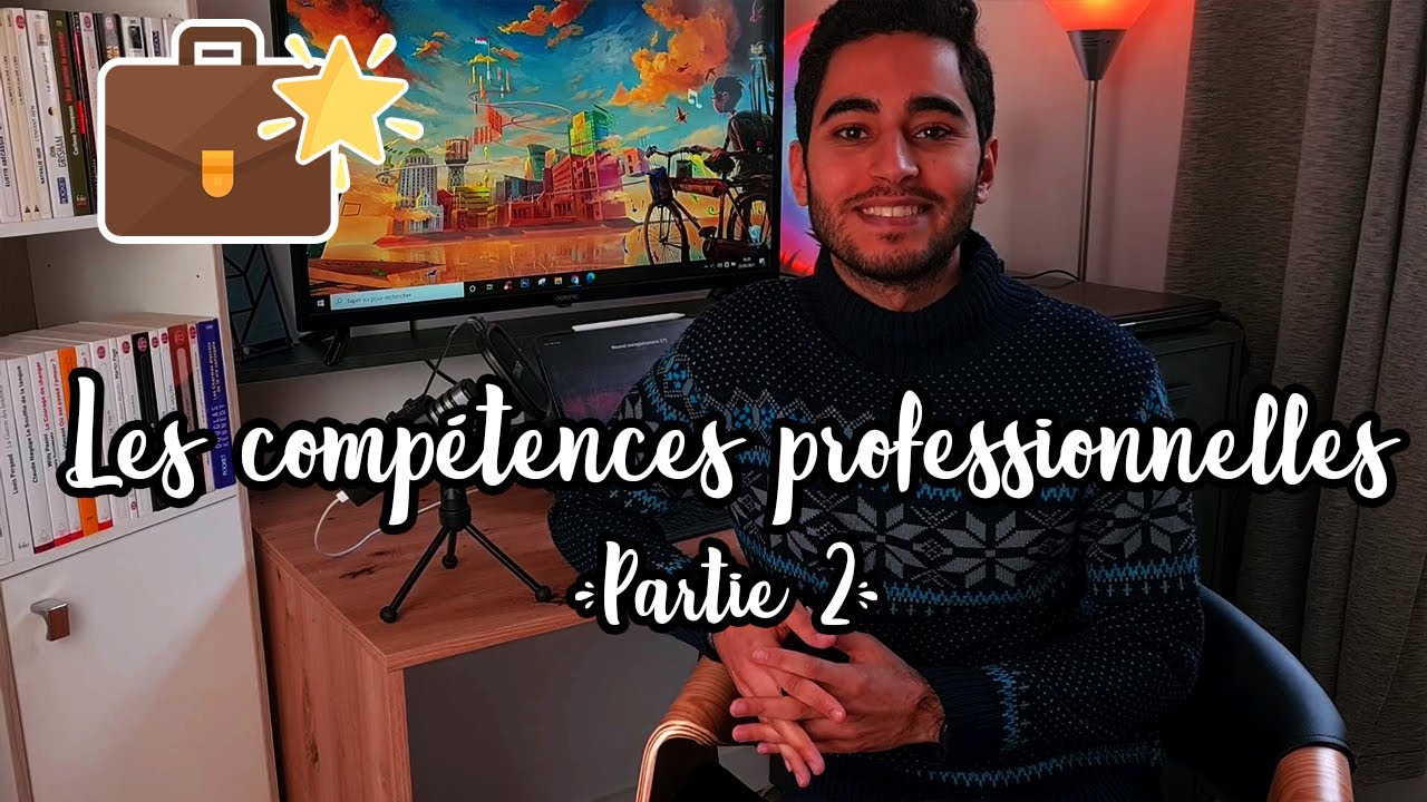 Le Guide Ultime Des Compétences Professionnelles [Partie 2]