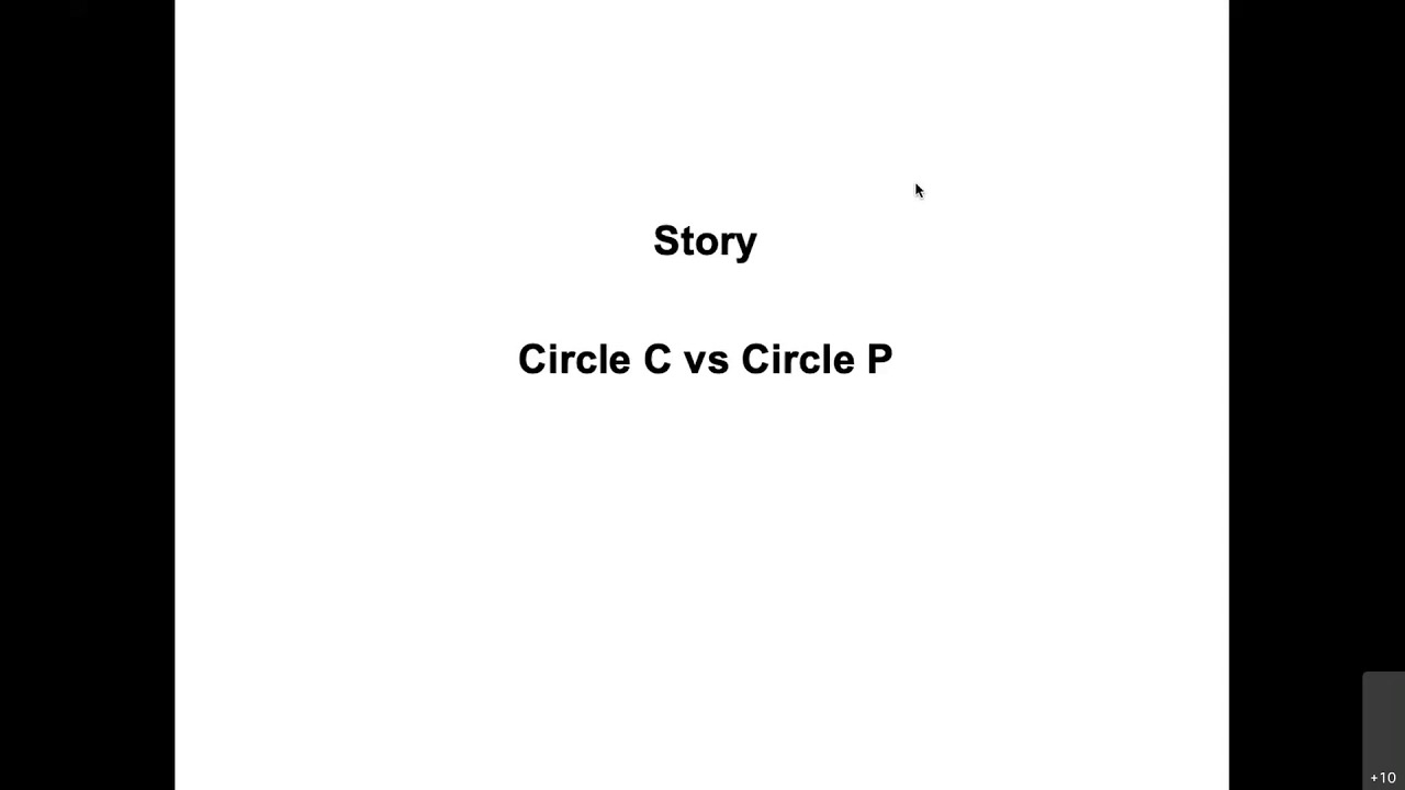 C Circle vs P Circle - Story