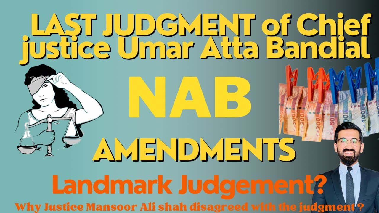 NAB Amendments 2022 | Judgement | Chief Justice Umar Atta Bandial