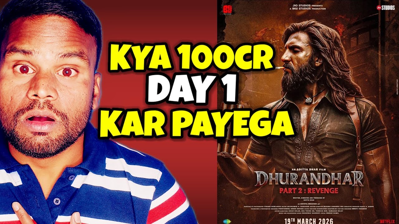 Dhurandhar 2 Day 1 Collection Prediction | Kya 100cr+ Ho Payega | Kamal Kumar