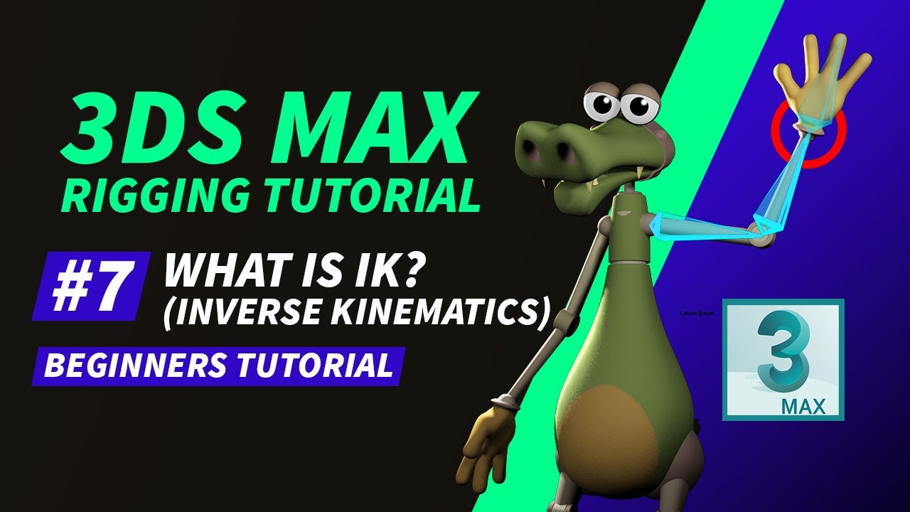 3D Rigging Tutorial For Beginners | #7  What Is Inverse Kinematics in 3ds Max
