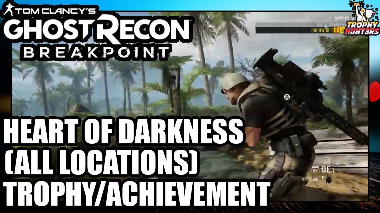 Tom Clancy's Ghost Recon Breakpoint - Heart of Darkness (All Locations) Trophy/Achievement