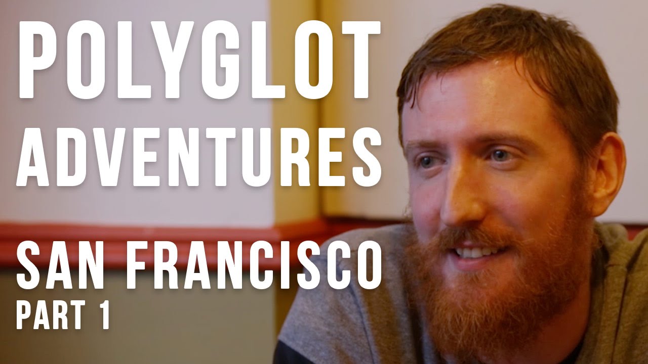 Discovering San Francisco In 7 Languages | Adventures Of A Polyglot | Part 1