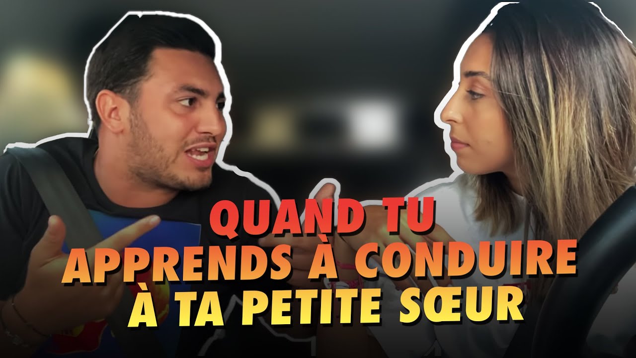 Amine Radi - Quand tu Apprends à Conduire à ta Petite Sœur