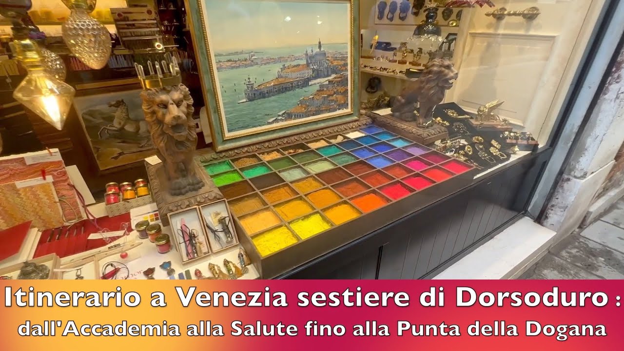 Itinerario a Venezia sestiere di Dorsoduro : dall'Accademia alla Salute fino alla Punta della Dogana