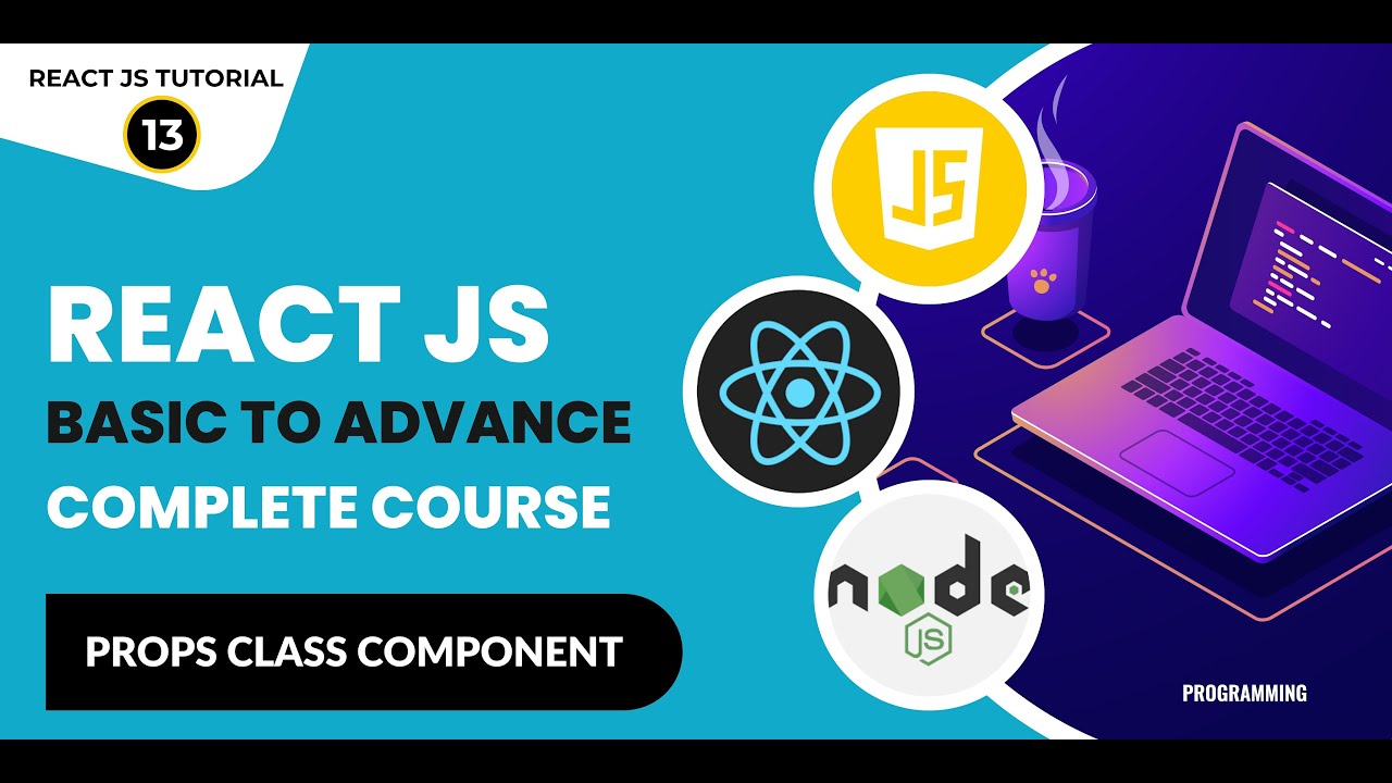 React Tutorial In Hindi #13: React Props With Class Component | ReactJS Tutorial For Beginner