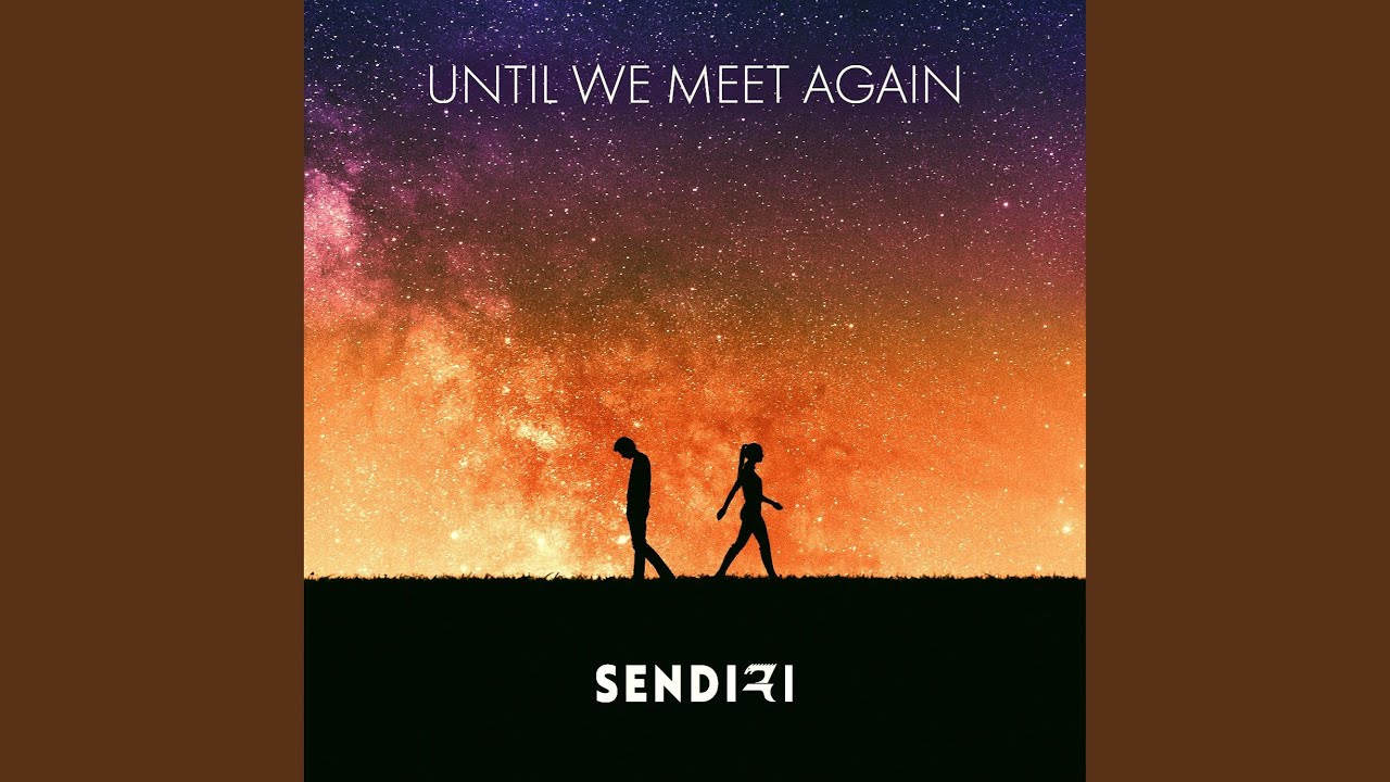 Until We Meet Again