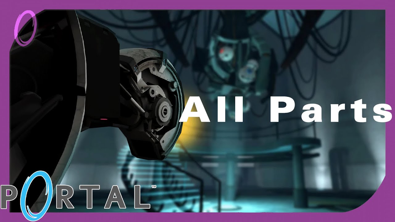 GLaDOS Plays Portal [All Parts]