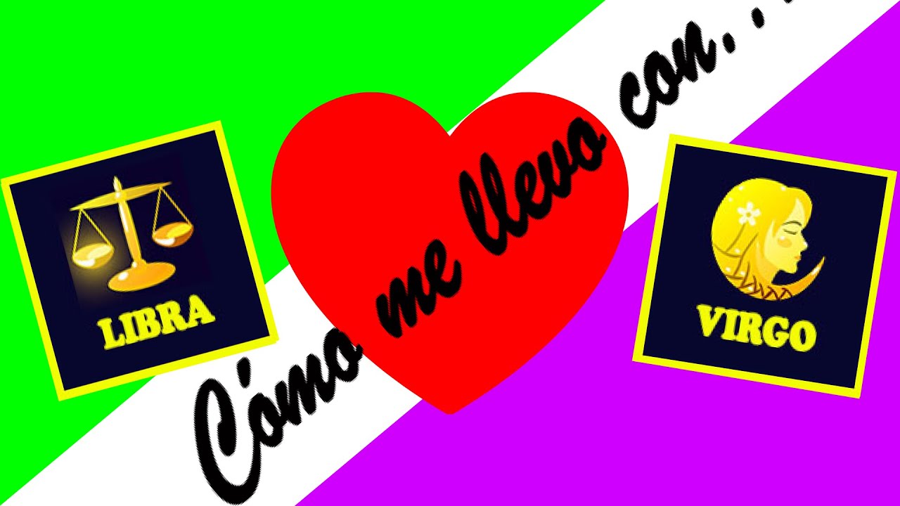 Compatibilidad amor de LIBRA con VIRGO. ¿Cómo se llevan? ❤️❤️❤️