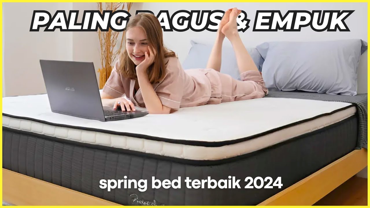 BARU! 10 Rekomendasi KASUR SPRING BED TERBAIK 2024 –  Tidur Nyenyak Kasur Bagus Paling Empuk