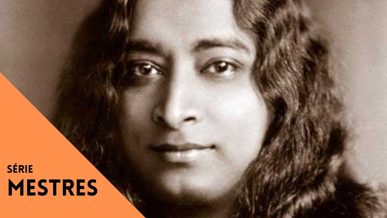 Paramahansa Yogananda, Parte 2 | Grandes Mestres Ep. 10