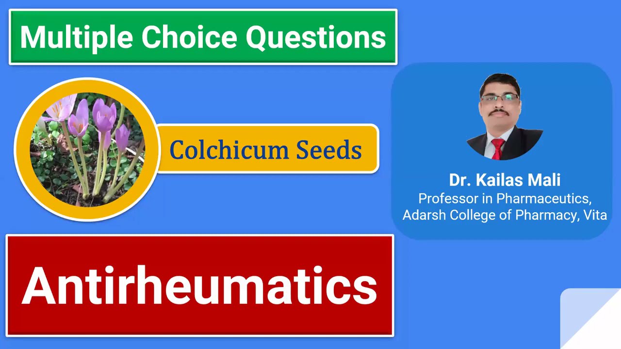 Pharmacognosy ll Antirheumatics ll Colchicum ll Unit V ll MCQs