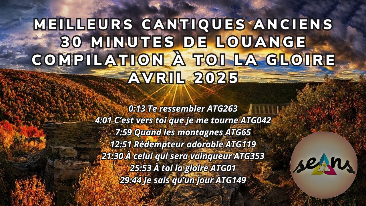 Compilation meilleurs chants anciens louange À toi la gloire