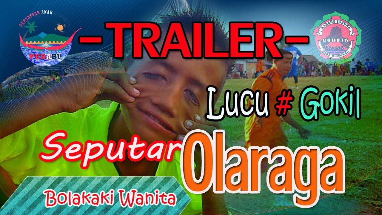 TRAILER Seputar Olaraga Karang Taruna 