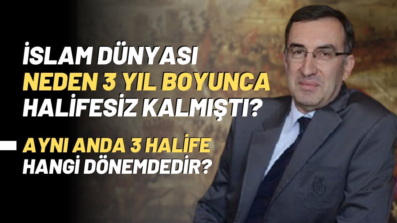 İslam Dünyası Neden 3 Yıl Boyunca Halifesiz Kalmıştı? Aynı Anda 3 Halife Hangi Dönemdedir?