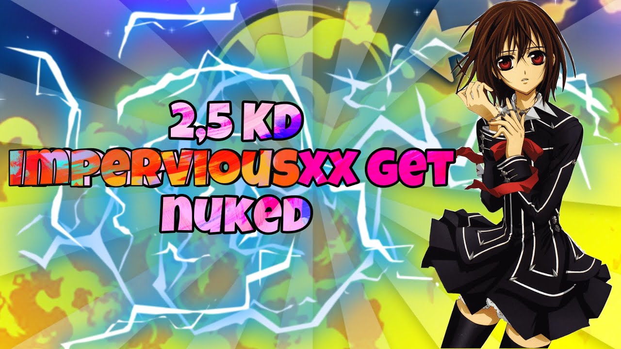 2,5 KD Imperviousxx Get Nuked #37 score leaderboards (In 124 Seconds)