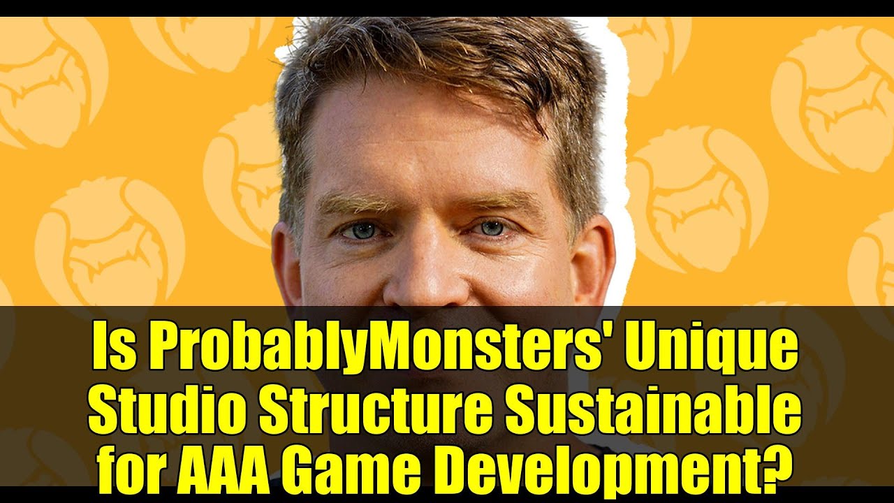Is ProbablyMonsters' Unique Studio Structure Sustainable for AAA Game Development?