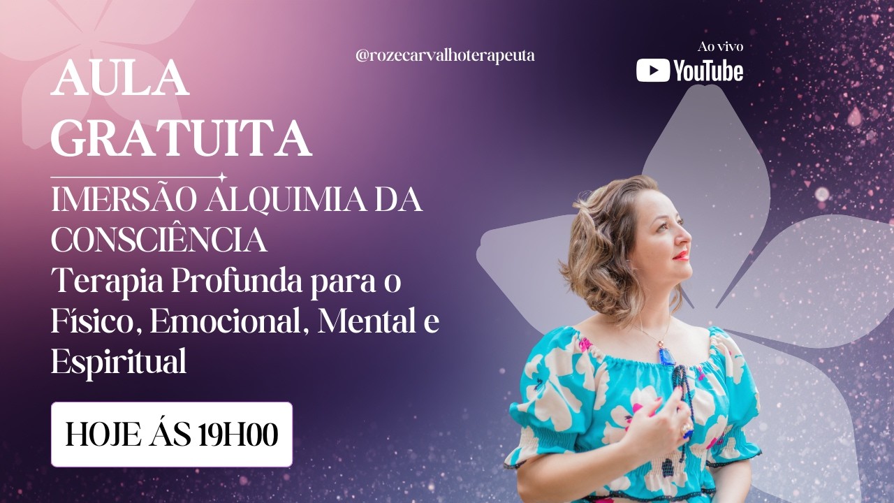 Imersão Alquimia da Consciência - Terapia profunda para físico, emocional, mental e espiritual