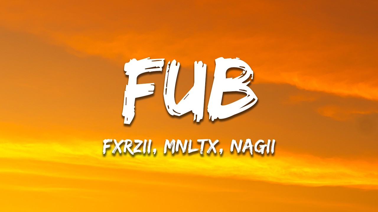 FXRZII, Mnltx, Nagii, Sukh-E Muzical Doctorz - FUB (Lyrics) | 7clouds Hindi