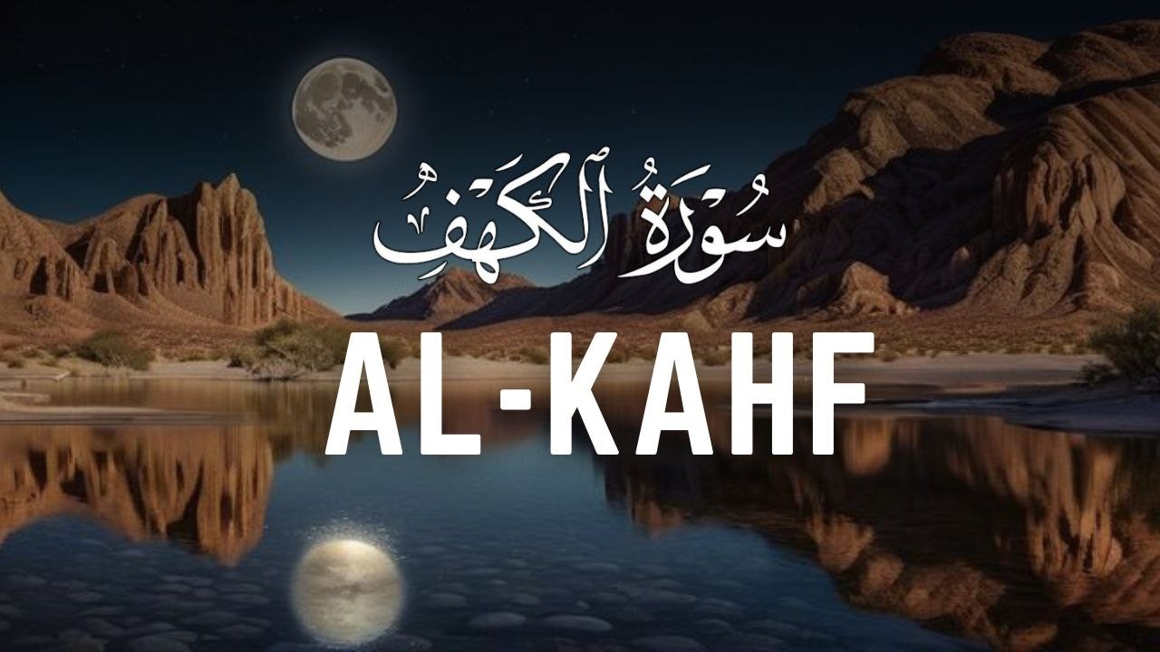 SURAH ALKAHFI di Malam Jumat Berkah | Ngaji Murottal AlQuran Merdu Surah Al Kahfi Full – Lafadz Doa