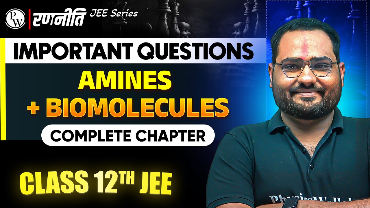 रणनीति 2025: Amines + Biomolecules | IMPORTANT QUESTIONS⚡️| Class 12th JEE